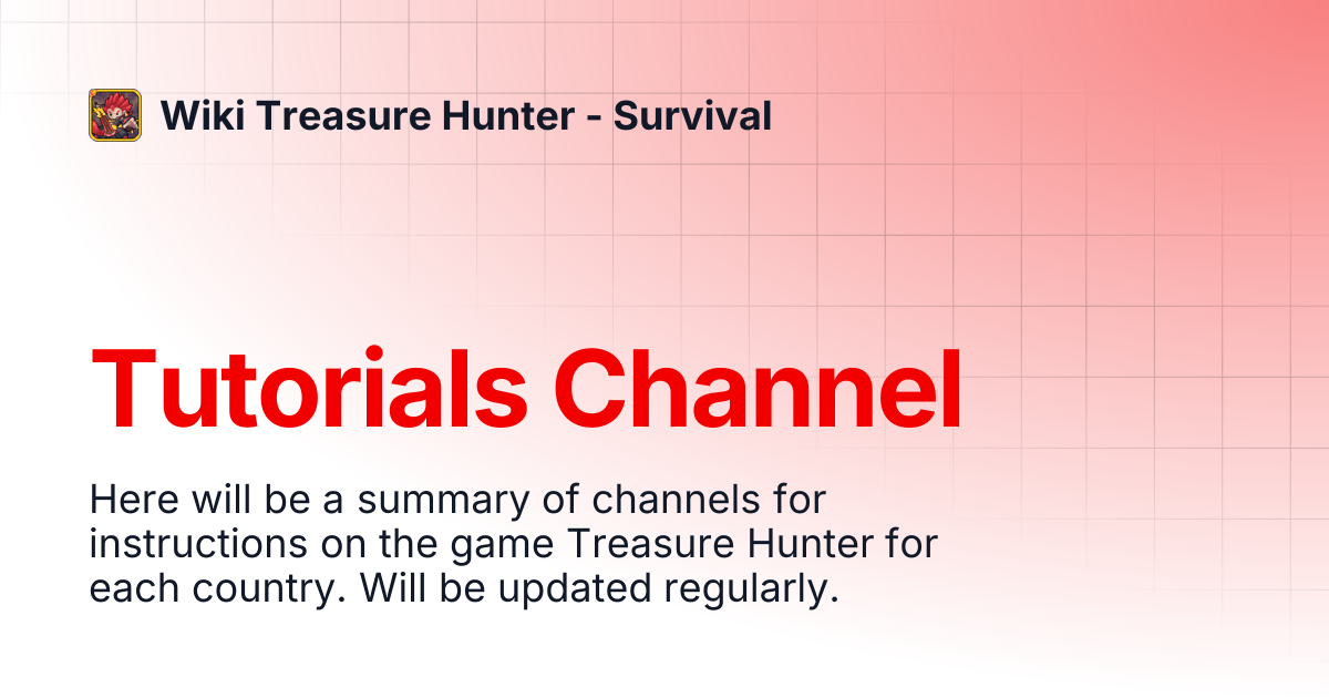 Tutorials Channel | Wiki Treasure Hunter - Survival